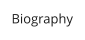 Biography